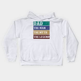 Dad The Man The Myth The Legend Kids Hoodie